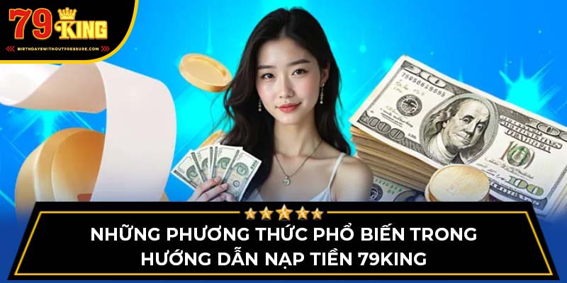 Một số phương thức nạp tiền 79King